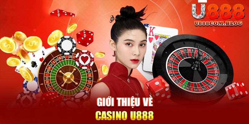 Sơ lược về casino U888