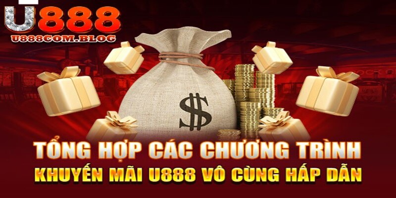 Sơ lược chương trình khuyến mãi U888