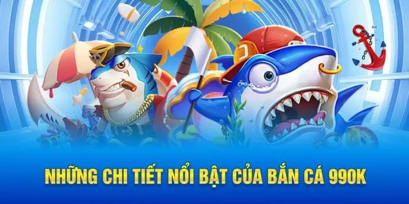 Tính năng nổi bật của bắn cá 99OK