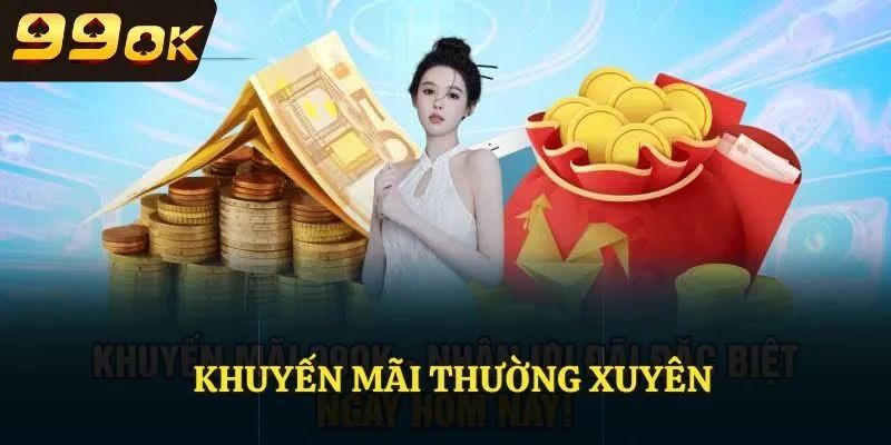 Tổng hợp các chương trình ưu đãi tại 99OK
